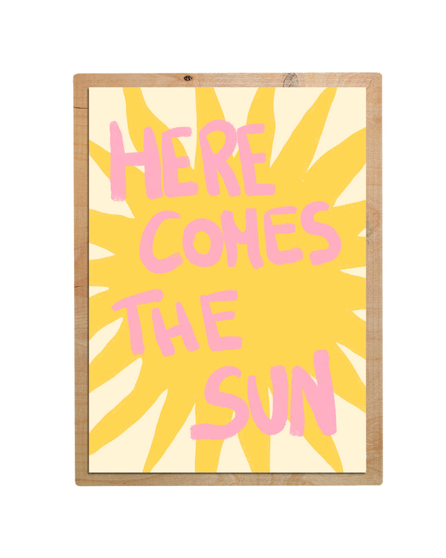 Here comes the sun