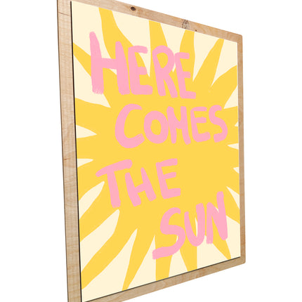 Here comes the sun
