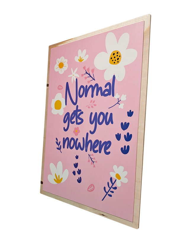 Normal gets you nowhere