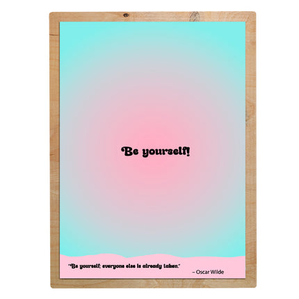 Citat print Be yourself