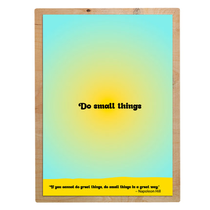 Citat print Do small things