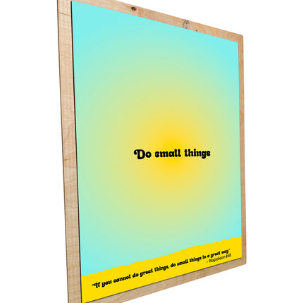 Citat print Do small things