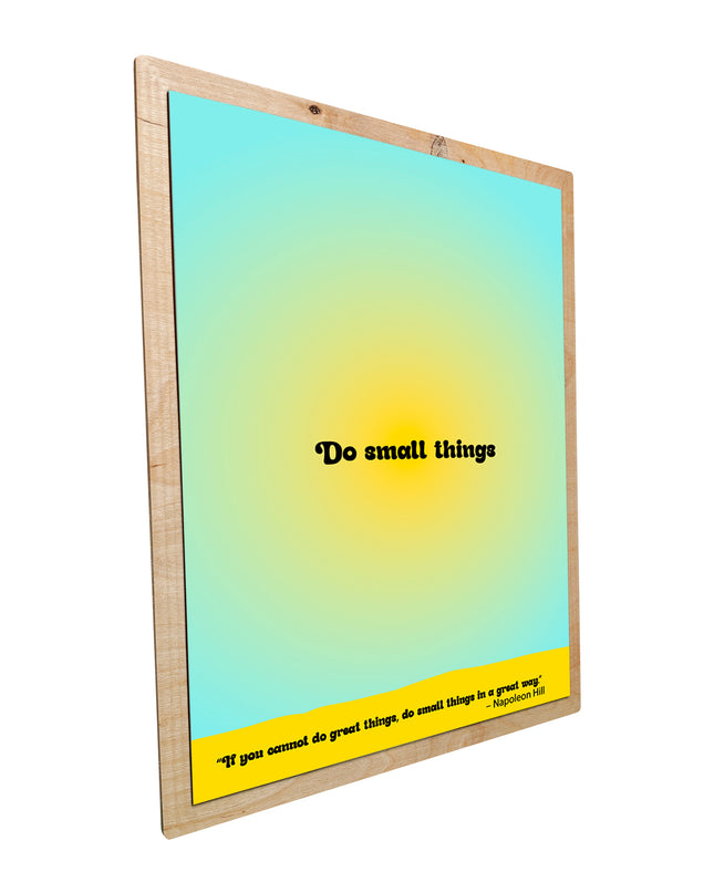 Citat print Do small things
