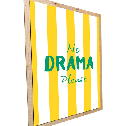 No Drama Please