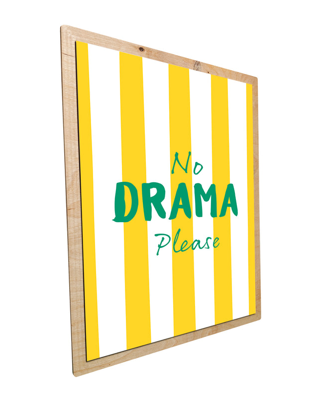 No Drama Please
